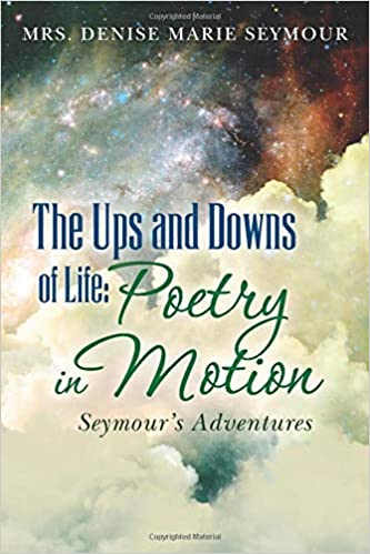 The Ups and Downs of Life: Poetry in Motion: Seymour's Adventures (Paperback)