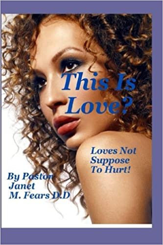 This Is Love?: Loves Not Suppose To Hurt! Paperback – October 17, 2017