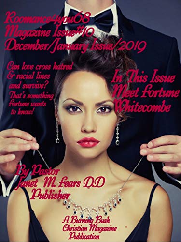 Romance4you68Magazine /Dec/Jan Issue #10: Meet Fortune Whitecombe Kindle Edition