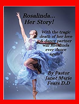 Rosalinda...Her Story! Kindle Edition
