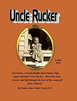 Uncle Rucker: A Sassy Book! (Sassy Books Book 1) Kindle Edition