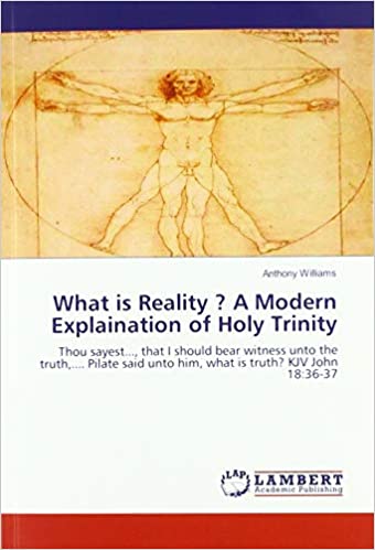 What is Reality ? A Modern Explaination of Holy Trinity Paperback