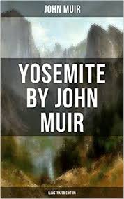 The Yosemite: Illustrated Edition