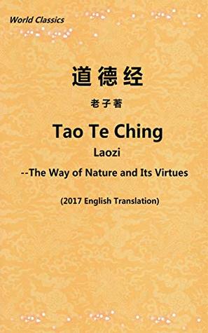 Tao Teh Ching: The Way and Its Nature Laozi