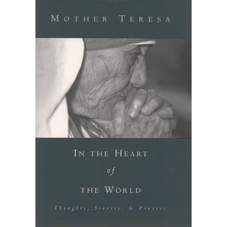 In the heart of the world : thoughts, stories, and prayers