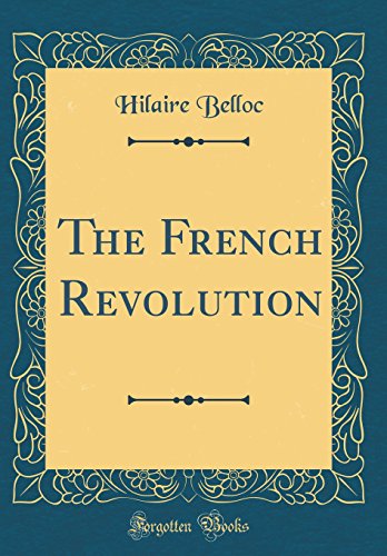 The French Revolution (Classic Reprint)