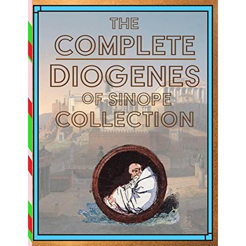 The Complete Diogenes of Sinope Collection Plutarch