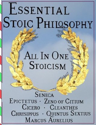 Essential Stoic Philosophy: All in One Stoicism Cicero