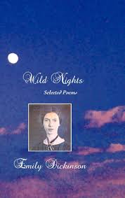 Wild Nights: Selected Poems Emily Dickinson
