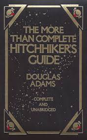 The More Than Complete Hitchhiker's Guide: Complete & Unabridged