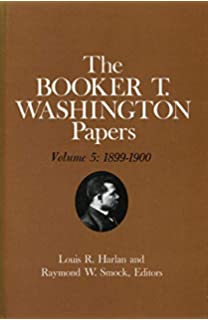 Booker T. Washington Papers Volume 9: 1906-8. Assistant Editor, Nan E. Woodruff