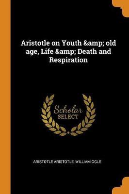 On Youth, Old Age, Life and Death, and Respiration