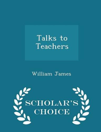 Talks to Teachers - Scholar's Choice Edition