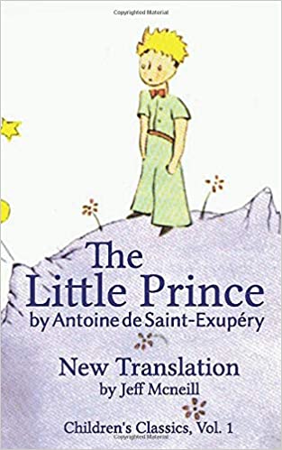 The Little Prince by Antoine de Saint-Exupéry: New Translation