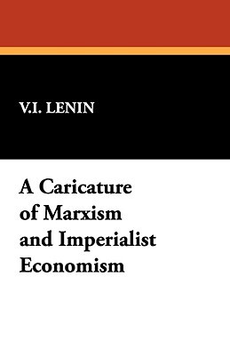 A Caricature of Marxism and Imperialist Economism