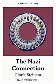 The Nazi Connection Gloria Steinem