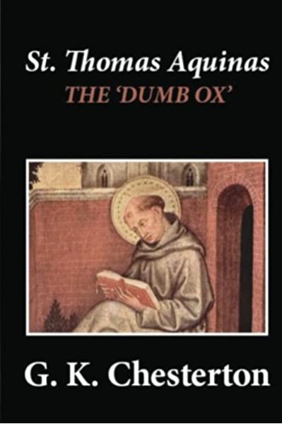 St. Thomas Aquinas: The Dumb Ox