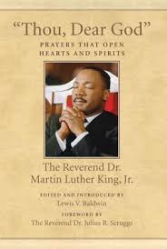 Thou, Dear God: Prayers That Open Hearts and Spirits Martin Luther King, Jr.