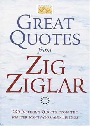 Great Quotes from Zig Ziglar