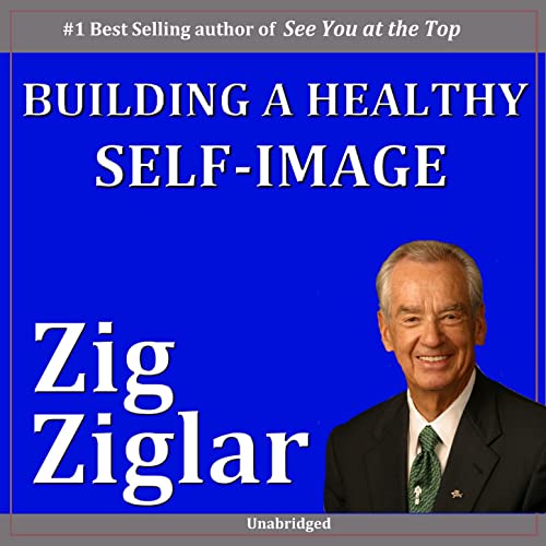 Building a Healthy Self-Image