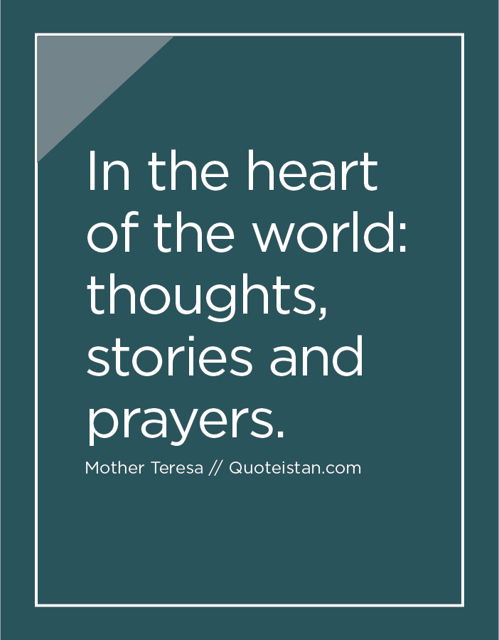 In the heart of the world : thoughts, stories, & prayers Mother Teresa