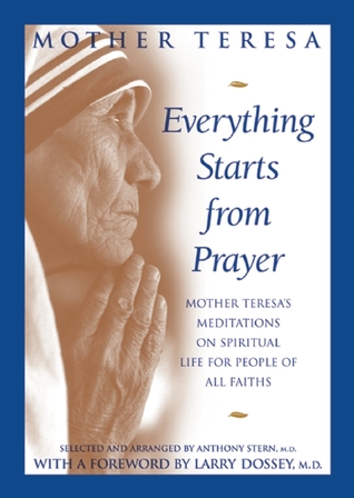 Everything starts from prayer Mother Teresa