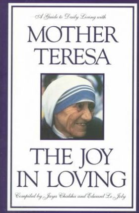 The Joy in Loving Mother Teresa