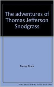 The Adventures of Thomas Jefferson Snodgrass 