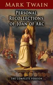 Personal Recollections of Joan of Arc 