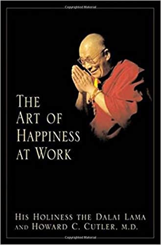 The Art of Happiness at Work 
