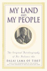 My Land and My People: The Original Autobiography of His Holiness the Dalai Lama of Tibet 