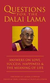 Questions for the Dalai Lama: Answers on Love, Success, Happiness, & the Meaning of Life 