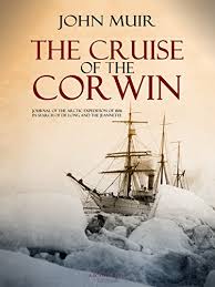 The Cruise of the Corwin John Muir