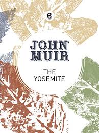 The Yosemite: John Muir's Quest to Preserve the Wilderness