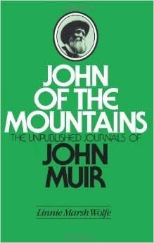 John of the Mountains: The Unpublished Journals of John Muir