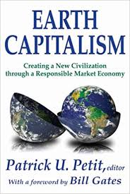 Earth Capitalism : Creating a New Civilization Through a Responsible Market Economy
