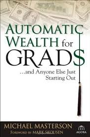 Automatic Wealth for Grads... and Anyone Else Just Starting Out