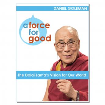 A Force for Good: The Dalai Lama's Vision for Our World  Audible Logo Audible Audiobook – Unabridged